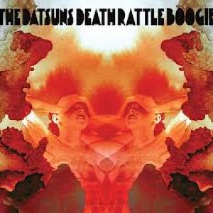 Pochette de The Datsuns Death Rattle Boogie